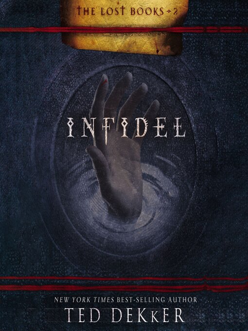 Title details for Infidel by Ted Dekker - Available